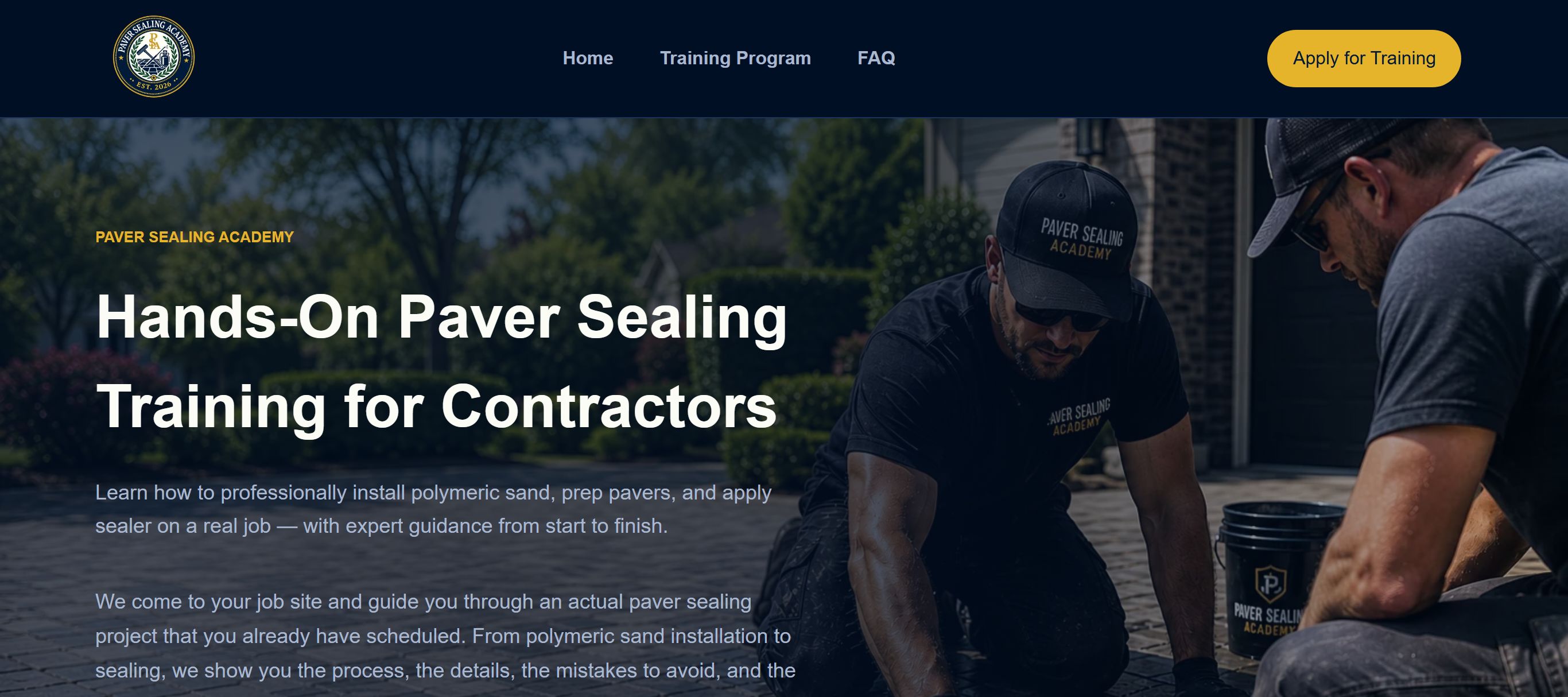 Paver Sealing Academy homepage showing two contractors sealing a paver driveway, with the headline Hands-On Paver Sealing Training for Contractors